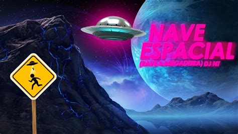 NAVE ESPACIAL SAMANTHA MACHADO LIU RAVE BREGADEIRA DJ NT YouTube