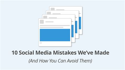 Social Media Mistakes We Ve Made And How To Avoid Them