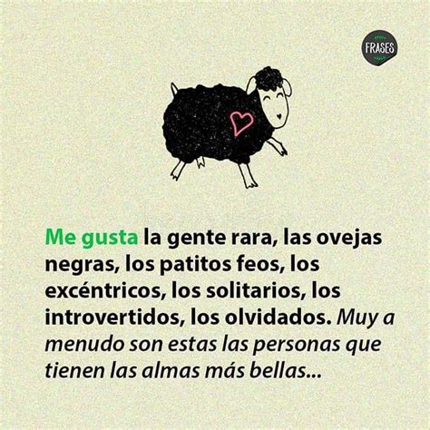 Me Gusta La Gente Rara Las Ovejas Negras Los Patitos Feos Los