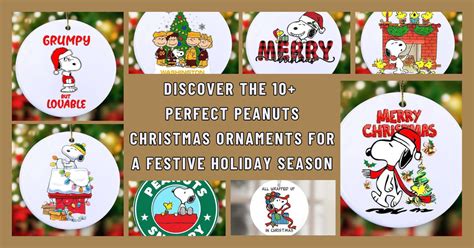 Discover the 10+ Perfect Peanuts Christmas Ornaments for a Festive ...