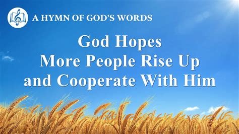 God Hopes More People Rise Up And Cooperate With Him 2020 English Christian Song With Lyrics