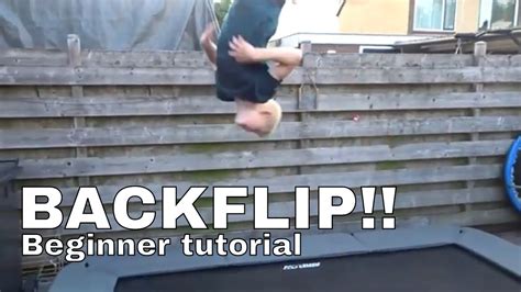 Beginner Backflip Tutorial On A Trampoline Plus Double Back And Front