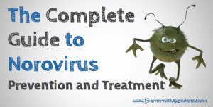 The Complete Guide to Norovirus Prevention and Treatment