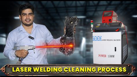 Laser cleaning using 4 in 1 laser welding machine - YouTube