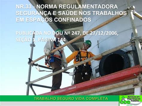 Nr33 Segurança Nos Serviços Em Espaços Confinadostransparncia Ppt