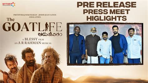 The Goat Life Pre Release Press Meet Highlights Prithviraj Sukumaran Ar Rahman Amala Paul