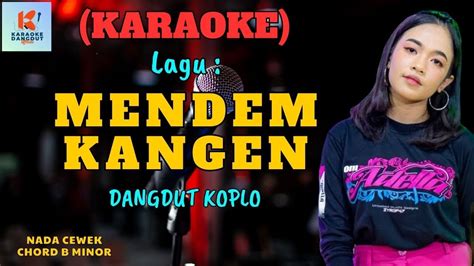 Mendem Kangen Karaoke Karaoke Dangdut Official Cover PA 600 YouTube