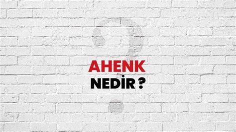 Ahenk Nedir Ne Demek T B Tak Ansiklopedi Ile Ahenk Ne Anlama Gelir Ve