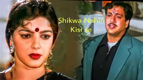 Shikwa Nahin Kisi Se Naseeb 1997 Govinda Mamta ️kulkarni Kumar