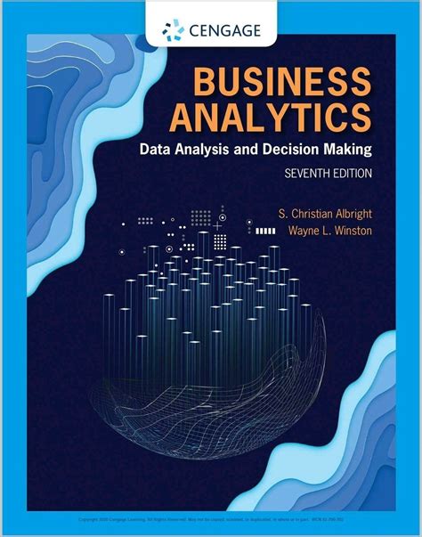 Business Analytics Data Analysis And Decision Making 7th Edition Decision Making Data