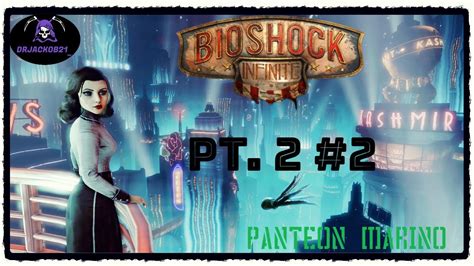 De turista en Rapture 2 I Bioshock Infinite Panteón Marino pte 2