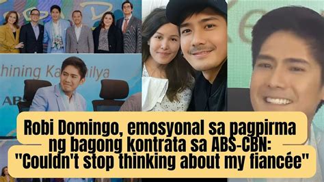 Robi Domingo Emosyonal Sa Pagpirma Ng Bagong Kontrata Sa Abs Cbn Youtube