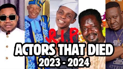 Famous Nollywood Actors Who Died In 2023 2024 Youtube