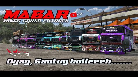 LIVE MABAR BUSSID SIANG KONVOI SANTUY YA YouTube