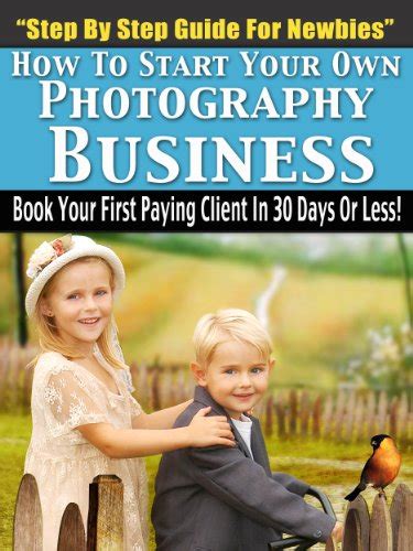 How To Start Your Own Photography Business Step By Step