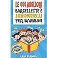 Le Migliori Barzellette E Indovinelli Per Bambini Ridere Fino Alle