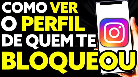 Como Ver O Perfil De Quem Te Bloqueou No Instagram Youtube