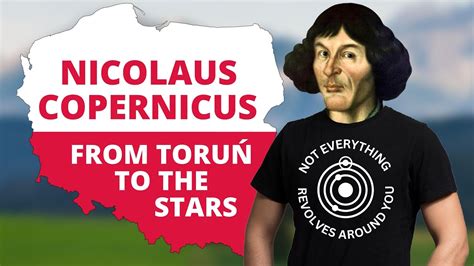 Nicolaus Copernicus From Toru To The Stars Youtube