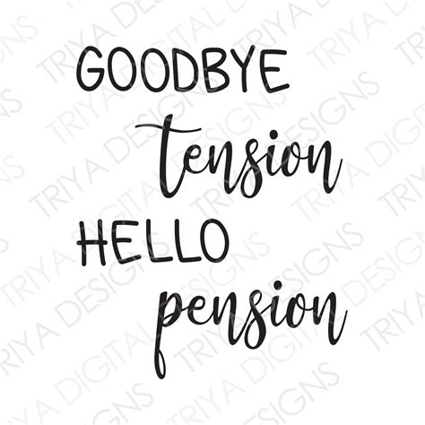 Goodbye Tension Hello Pension Svg Retirement Party Etsy Uk