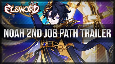 Elsword Official Noah 2nd Job Path Trailer YouTube