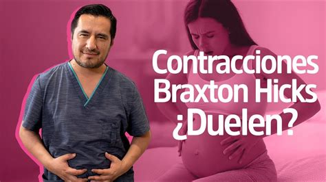 Contracciones BRAXTON HICKS qué son Cuánto duran Son normales