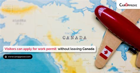 Its Now Possible For Visitors In Canada To Apply For Work Permit