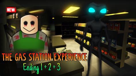 The Gas Station Experience All Endings Full Walkthrough Roblox