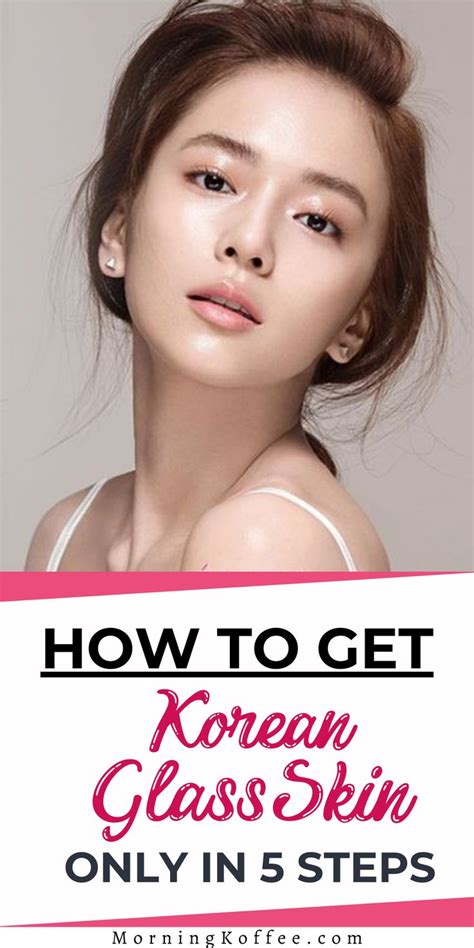 How To Achieve Korean Glass Skin Only In 5 Simple Steps ~morningko