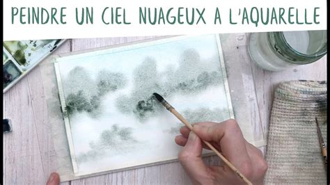 Tutoriel Peindre Un Ciel Nuageux L Aquarelle Youtube