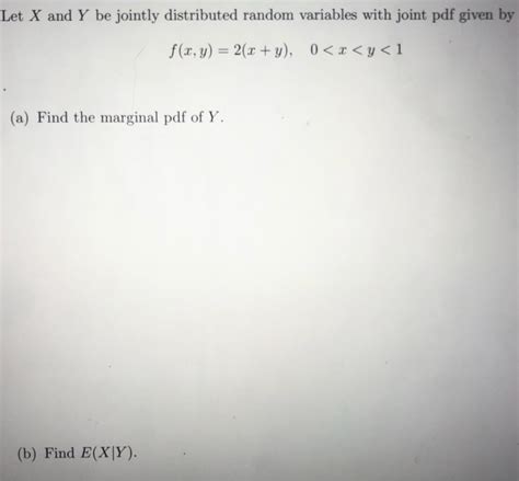 Solved Let X And Y Be Jointly Distributed Random Variables