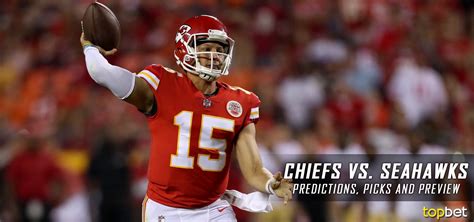 Chiefs Vs Seahawks 2017 Nfl Preseason Predictions And Preview