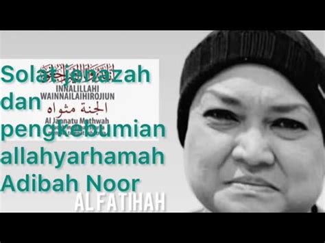 Selamat Pulang Ke Negeri Abadi Adibah Noor YouTube