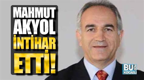 Mahmut Akyol Intihar Etti Bug N Kocaeli Gazetesi