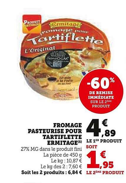 Promo Fromage Pasteuris Pour Tartiflette Ermitage Chez Super U