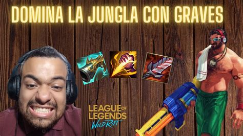 Domina La Jungla Con Graves En Wild Rift YouTube