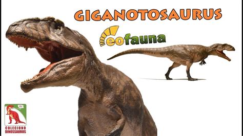 Giganotosaurus Eofauna Review De Dinossauro Em Miniatura Youtube