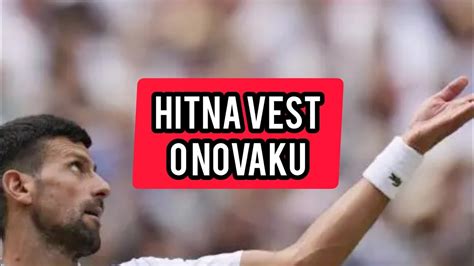 Stigla HITNA Vest O Novaku Djokovicu Evo Sta Ce Se Desiti Djokovic