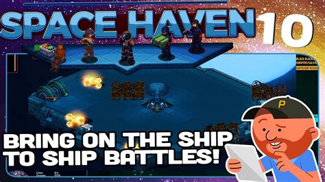 Space Haven Ep 10 Pirates More Like BYE Rates Right Space