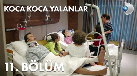 Koca Koca Yalanlar 11 Bölüm YouTube