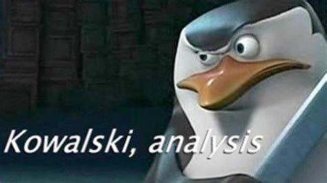 Kowalski, Analysis | Know Your Meme