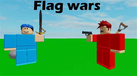 ROBLOX Flag Wars Going On A Rampage YouTube