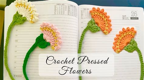 Crochet Pressed Flower Bookmarks Tutorial Youtube