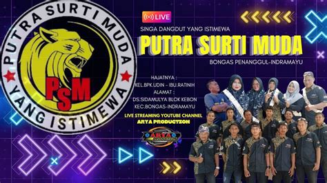 LIVE STREAMING NGARAK PUTRA SURTI MUDA RABU 04 OKTOBER 2023 SIDAMULYA