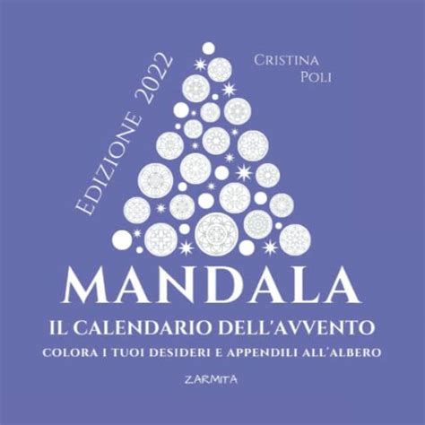 Mandala Il Calendario Dell Avvento Colora I Tuoi Desideri E Appendili