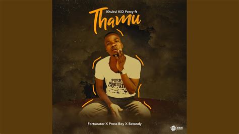 Thamu Feat Fortunator Batondy Pross Boy YouTube Music