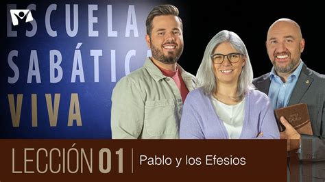 Escuela Sabática Viva Lección 01 Pablo y los Efesios 3 trimestre