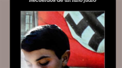 Hitler Mi Vecino Recuerdos De Un Niño Judío