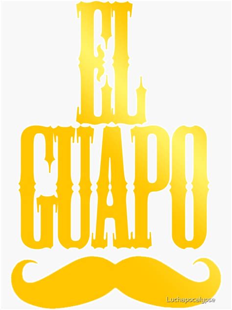 El Guapo Sticker For Sale By Luchapocalypse Redbubble