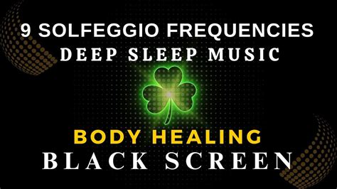 Body Healing With All Solfeggio Frequencies Meditation Music Black