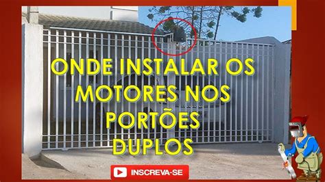 ONDE INSTALAR OS MOTORES DE PORTÕES DESLIZANTE DUPLO YouTube